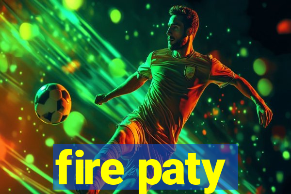 fire paty